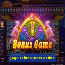 jogo rainha slots online